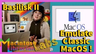 [Labs] Emulate a Classic Macintosh Today! Basilisk II Tutorial!